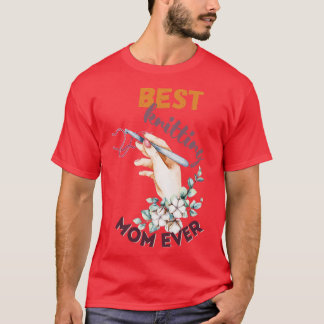 Best Knitting Mum Ever 569  T-Shirt