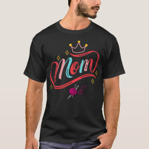 Best Knitting Mum Ever funny design Knitting Mum T-Shirt