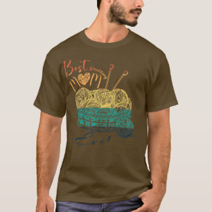 Best Knitting Mum Ever Gift for mothers  T-Shirt
