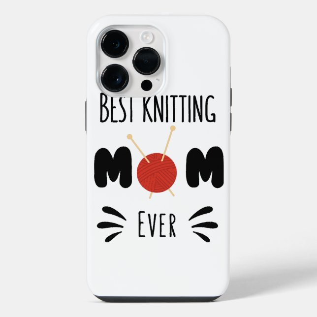 Best Knitting Mum Ever iPhone Case (Back)