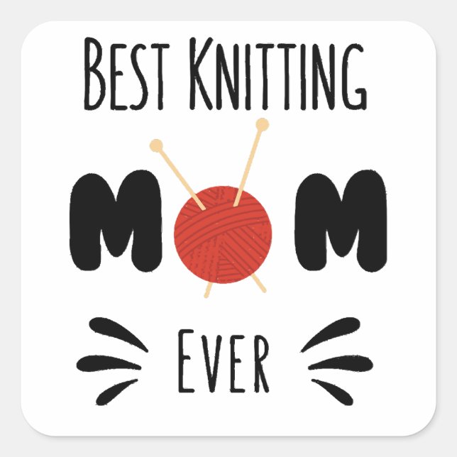 Best Knitting Mum Ever  Square Sticker (Front)