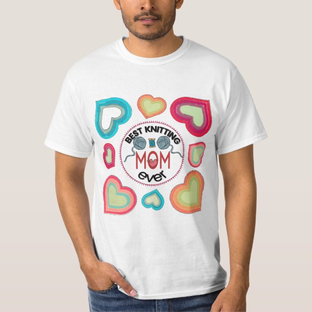 best knitting mum ever T-Shirt (Front)