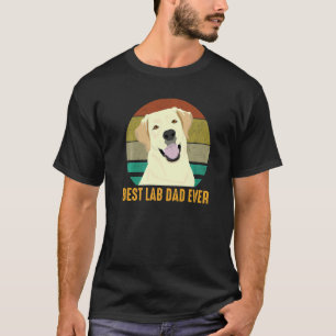 Best Lab Dad Ever Cute Labrador Retriever Dog T-Shirt