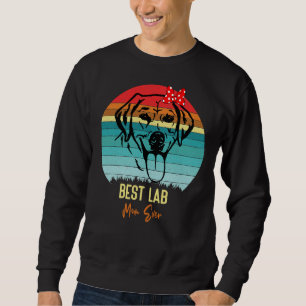 Best Lab Mum Ever Labrador Retriever Retro Vintage Sweatshirt