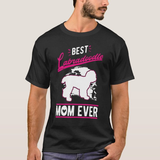 Best Labradoodle Mom Ever T-Shirt (Front)