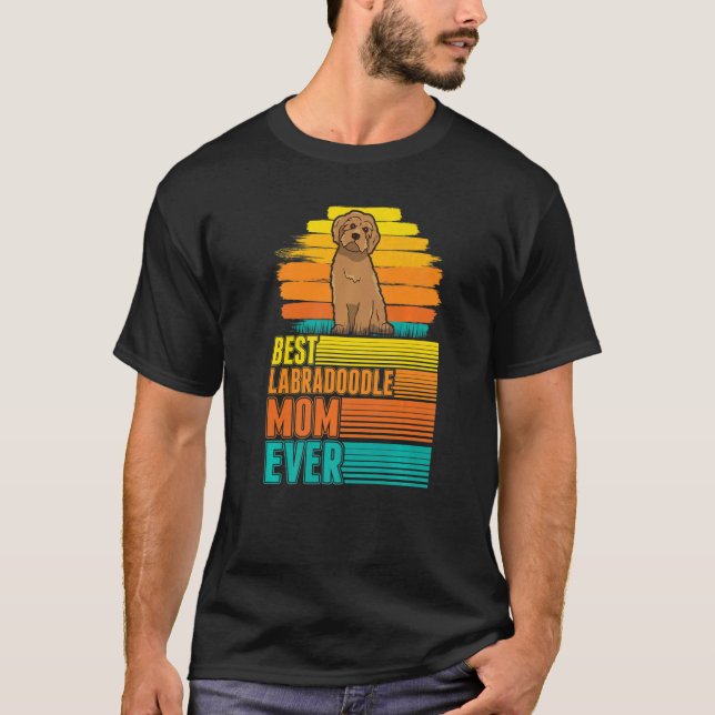 Best Labradoodle Mum Ever  1 T-Shirt (Front)