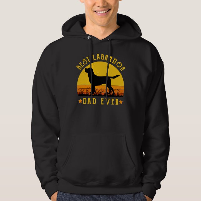 Best Labrador Dad Ever Dad Graphic Labrador Dog Fo Hoodie (Front)