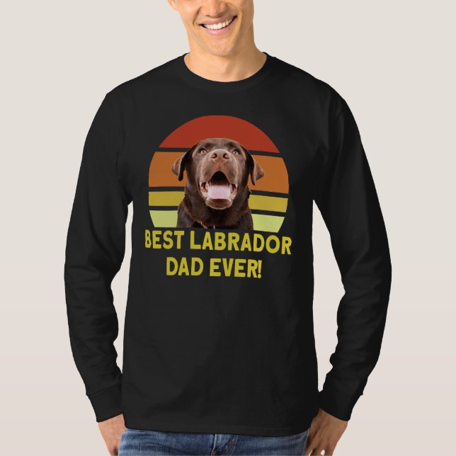 Best Labrador Dad Ever T-Shirt (Front)