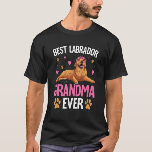Best Labrador Grandma ever Retriever Dog Funny Say T-Shirt