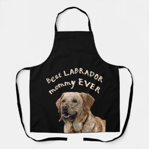 Best Labrador mommy ever Apron