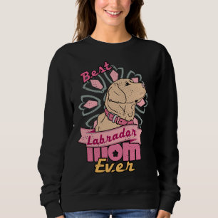 Best Labrador Mum Ever Fitted Scoop Sweatshirt
