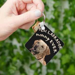 Best Labrador mummy ever Key Ring