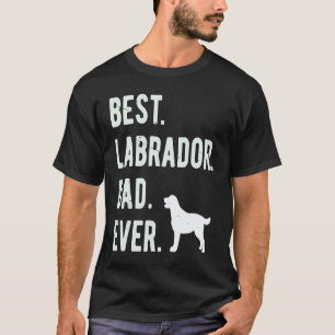 Best Labrador Retriever Dad Ever Men Lab Dog   Dad T-Shirt