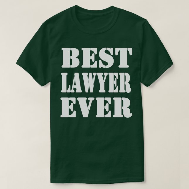 BEST LAWYER EVER T-Shirt (Design Front)
