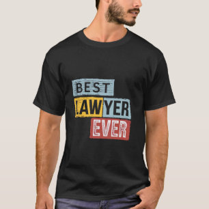 Best Lawyer Ever Wife Husband Coworker Gag Women M T-Shirt