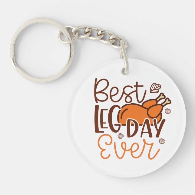 Best Leg Day Ever Thanksgiving Key Ring (Front)