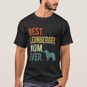 Best Leonberger Mom Ever Dog  Mother s Day T-Shirt