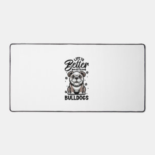 Best life with Bulldog Desk Mat