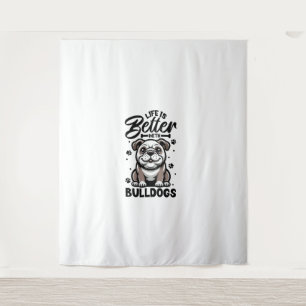 Best life with Bulldog Tapestry