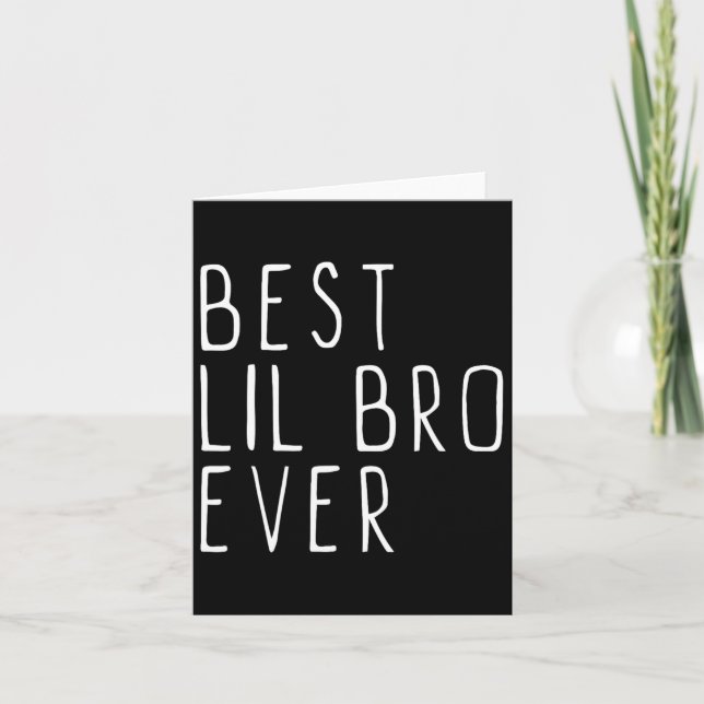 Best Lil Bro Ever Cool Little Brother  Card (Front)
