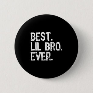 Best Lil Bro Ever Family Funny Little Brother  6 Cm Round Badge