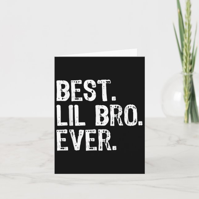 Best Lil Bro Ever Family Funny Little Brother  Card (Front)
