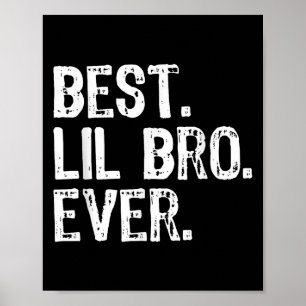 Best Lil Bro Ever Family Funny Little Brother  Poster