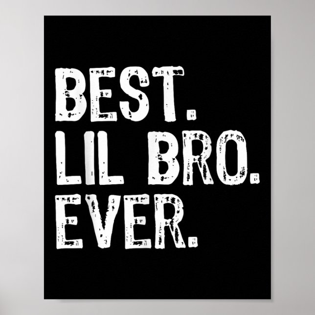 Best Lil Bro Ever Family Funny Little Brother  Poster (Front)