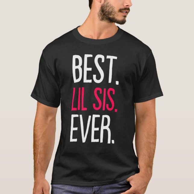 Best Lil Sis Ever Costume Little Sister Sibling  F T-Shirt (Front)
