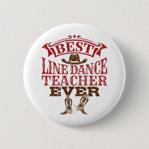 Best Line Dance Teacher Ever 6 Cm Round Badge