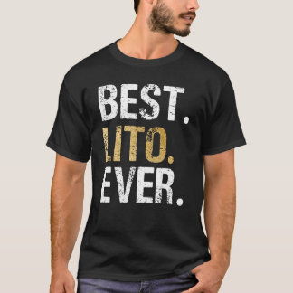 Best Lito Ever  For Spanish Mexican Grandfather Me T-Shirt