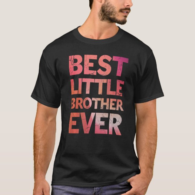 Best Little Brother Ever  Gradient Colour T-Shirt (Front)