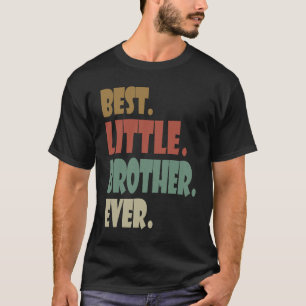 Best Little Brother Ever younger Sibling Teenager T-Shirt
