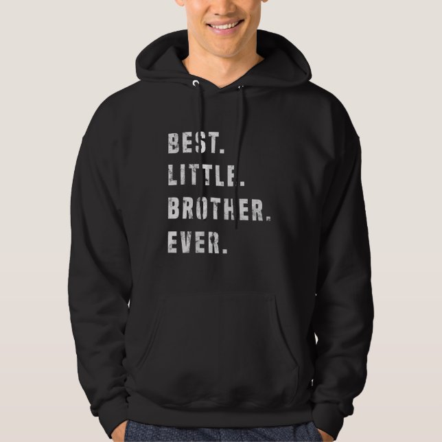 Best Little Brother Forever Gift Idea Hoodie (Front)