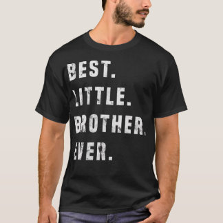Best Little Brother Forever Gift Idea T-Shirt