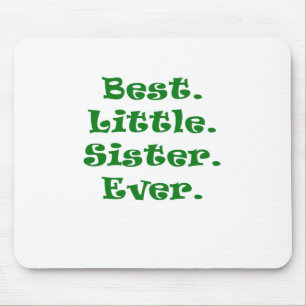 Best Little Sister Ever Mouse Mat