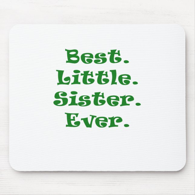 Best Little Sister Ever Mouse Mat (Front)