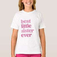 Best Little Sister Ever with Pink Text Girls