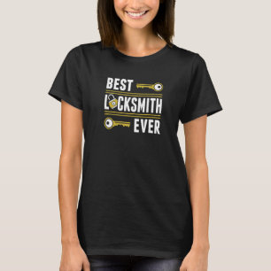 Best Locksmith Ever Locksmithing Funny Locksmith T-Shirt
