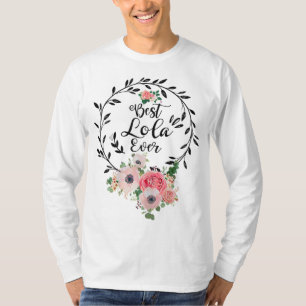 Best Lola Ever Floral Decoration Grandma T-Shirt