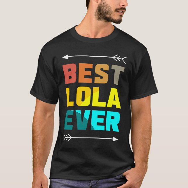 Best Lola Ever  Love Mother Mom Filipino Granny Gr T-Shirt (Front)