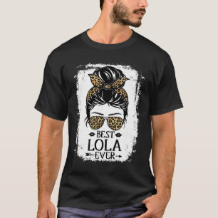 Best Lola Ever Women Messy Bun Leopard Decor Grand T-Shirt