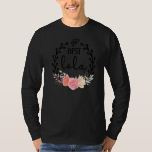 Best Lola Grandmother Appreciation Lola Grandma T-Shirt