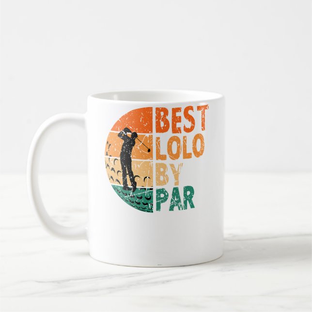 Best Lolo By Par Golfing Funny Grandpa Golf Golfer Coffee Mug (Left)