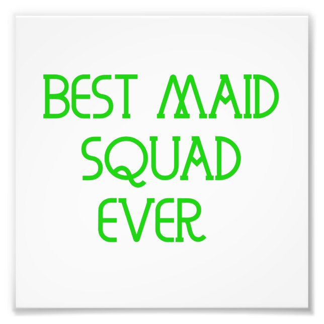 BEST MAID SQUAD EVER PHOTO PRINT (Front)