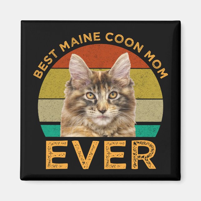 Best Maine Coon Mum Ever Magnet (Front)