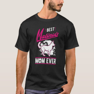 Best Malinois Mom Ever Belgian Malinois Mom T-Shirt