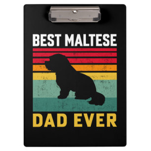 Best Maltese Dad ever, Maltese Dog Dad Clipboard