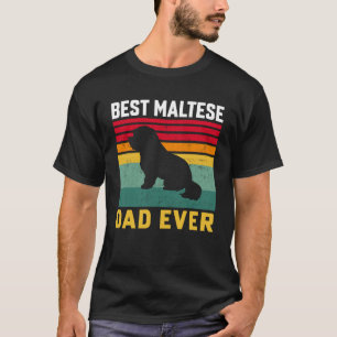 Best Maltese Dad ever, Maltese Dog Dad T-Shirt