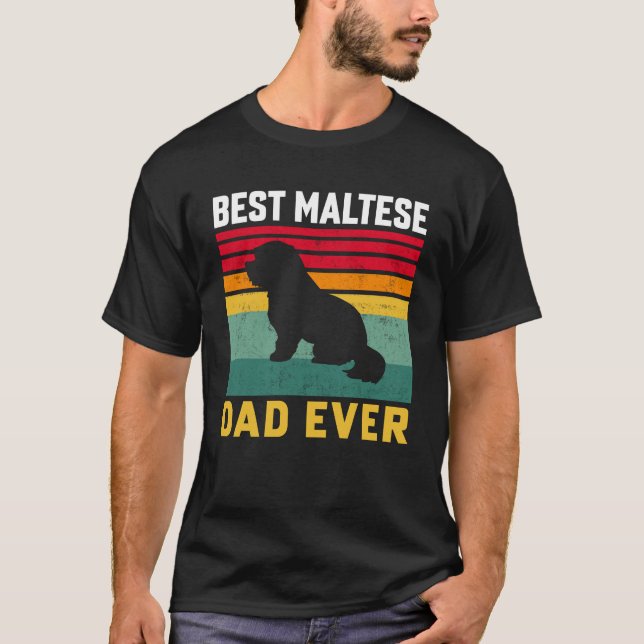 Best Maltese Dad ever, Maltese Dog Dad T-Shirt (Front)